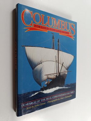 John Dyson ym. : Columbus : For Gold, God, and Glory