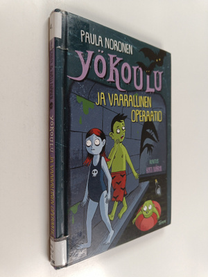 Paula Noronen : Yökoulu ja vaarallinen operaatio