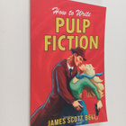 James Scott Bell : How to Write Pulp Fiction - pikkukuva 1
