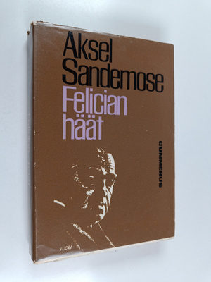 Aksel Sandemose : Felician häät