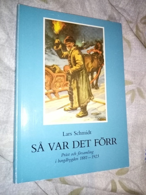 LARS SCHMIDT : SÅ VAR DET FÖRR