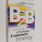 Michael J. Cunningham : B2B : how to build a profitable e... - pikkukuva 1