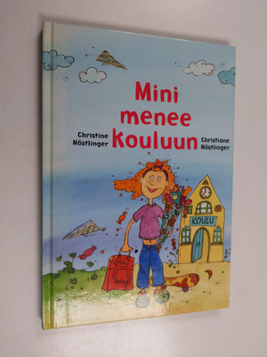 Christine Nöstlinger : Mini menee kouluun