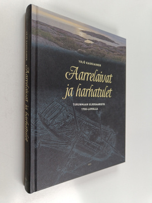 Yrjö Kaukiainen : Aarrelaivat ja harhatulet : Turunmaan u...