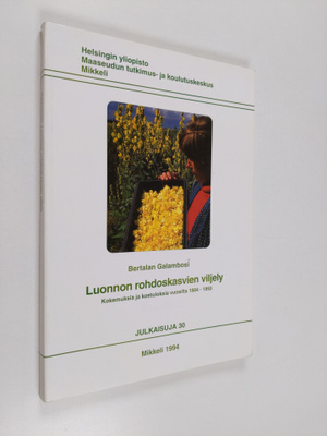 Bertalan Galambosi : Luonnon rohdoskasvien viljely : koke...