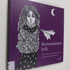 Mervi Heikkilä : Kummajaisten kylä - pikkukuva 1