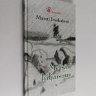 Martti Issakainen : Metsän hiljaisuus (tekijän omiste) - pikkukuva 1