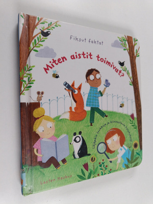 Katie Daynes : Miten aistit toimivat?