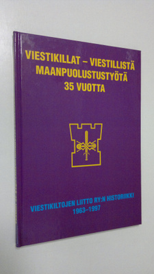 Reino Mäkelä : Viestikillat : viestillistä maanpuolustust...