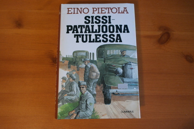 Eino Pietola:Sissipataljoona tulessa.1.P.1988.Sid.Kp.Hyvä!