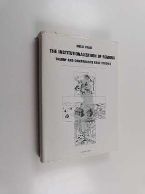 Anssi Paasi : The institutionalization of regions : theor...