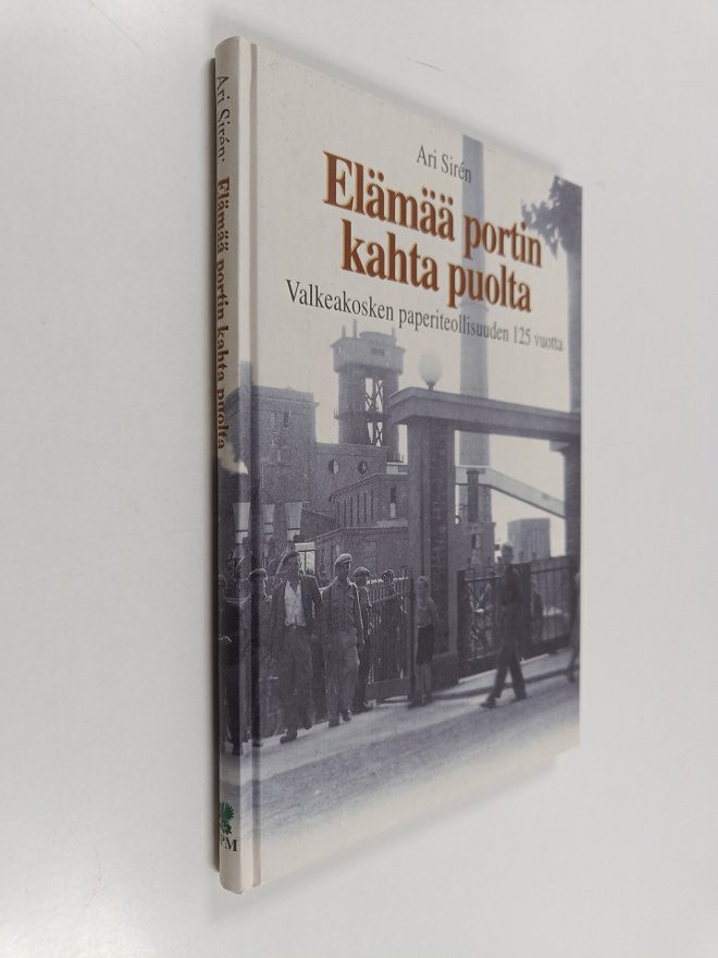 Ari Siren : Elämää portin kahta puolta : Valkeakosken pap...