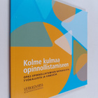 Kolme kulmaa opinnollistamiseen : opas opinnollistamisen ... - pikkukuva 1