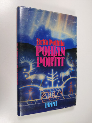 Brita Polttila : Pohjan portit : kuvitelmia kuvitelmista