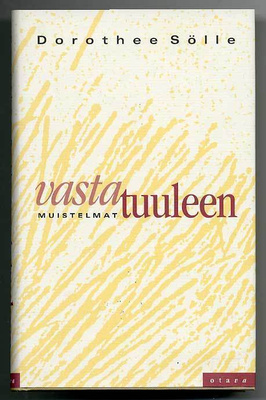 Dorothee Sölle: Vastatuuleen (1.p.)