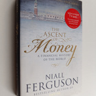 Niall Ferguson : The ascent of money : a financial histor... - pikkukuva 1