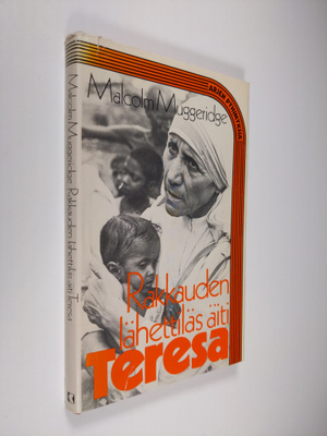 Malcolm Muggeridge : Rakkauden lähettiläs äiti Teresa