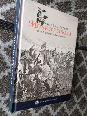 Giles Milton: Muskottisota. Taistelu Maustesaarista