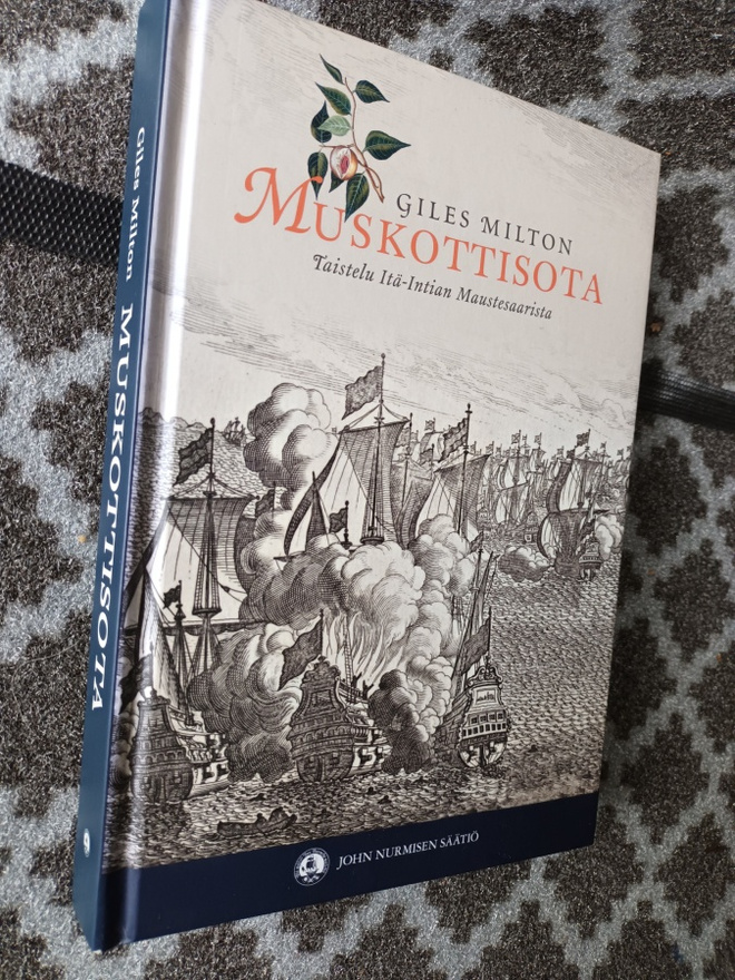Giles Milton: Muskottisota. Taistelu Maustesaarista