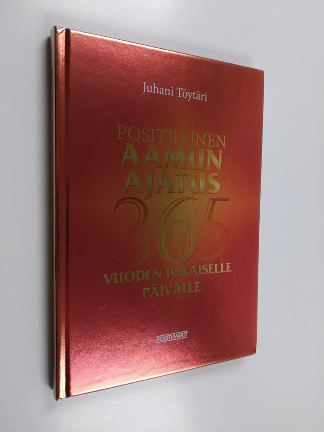 Juhani Töytäri : Positiivinen aamun ajatus vuoden jokaise...