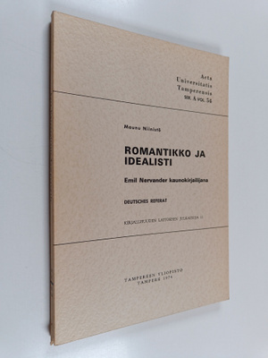 Maunu Niinistö : Romantikko ja idealisti : Emil Nervander...