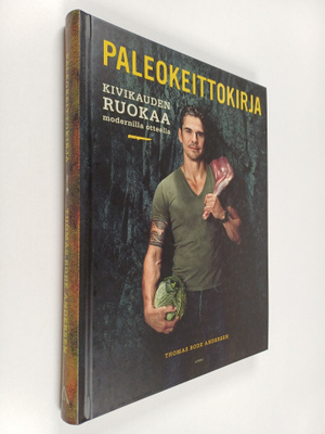 Thomas Rode Andersen : Paleokeittokirja : kivikauden ruok...