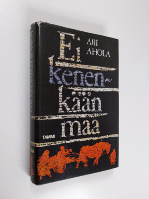 Ari Ahola : Ei kenenkään maa