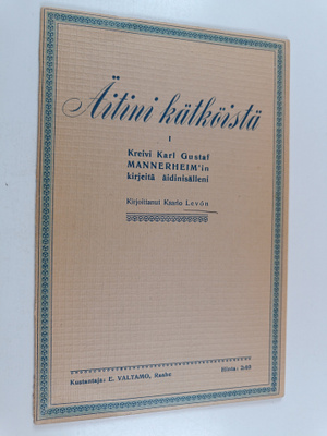 Kaarlo Levon : Äitini kätköistä 1 : Kreivi Karl Gustaf Ma...