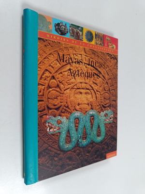Fiona Macdonald : Mayas, Azteques, Incas