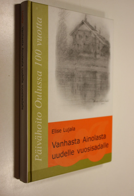 Elise Lujala : Vanhasta Ainolasta uudelle vuosisadalle