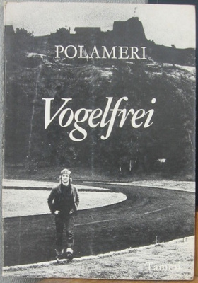 Polameri: Vogelfrei, Tammi 1977. 97 s.