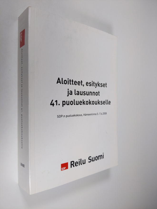 Aloitteet, esitykset ja lausunnot 41. puoluekokoukselle :...