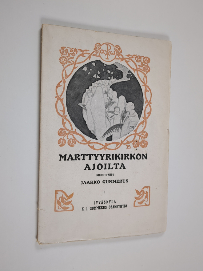Jaakko Gummerus : Marttyyrikirkon ajoilta