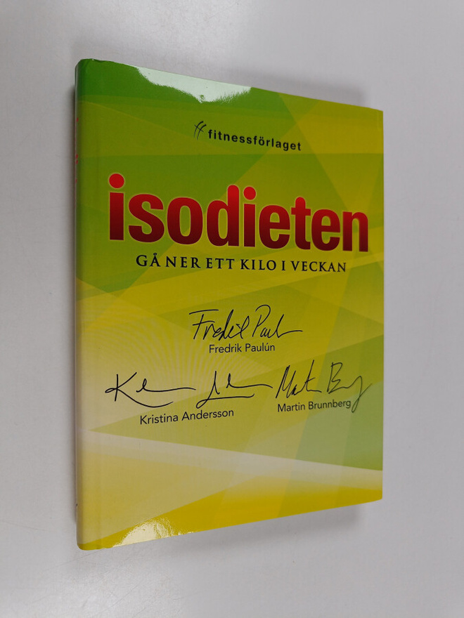 Fredrik Paulun : Isodieten : gå ner ett kilo i veckan