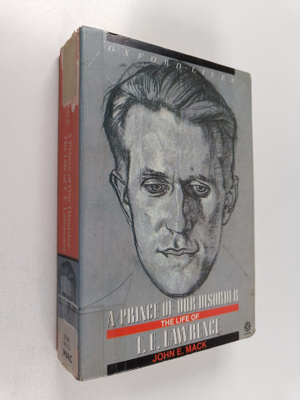 John E. Mack : A Prince of Our Disorder - The Life of T.E...