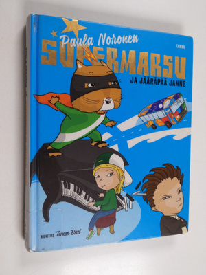 Paula Noronen : Supermarsu ja jääräpää Janne