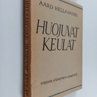 Aaro Hellaakoski : Huojuvat keulat : runoja - pikkukuva 1