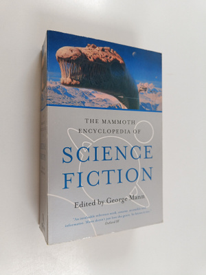 George Mann : The Mammoth Encyclopedia of Science Fiction