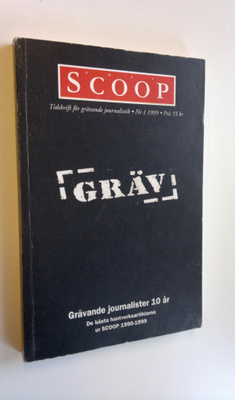 Gräv - Grävande journalister 10 år - De bästa hantverksar...