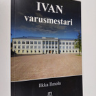 Ilkka Ilmola : Ivan varusmestari - pikkukuva 1