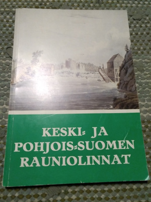 Keski- ja Pohjois-Suomen rauniolinnat