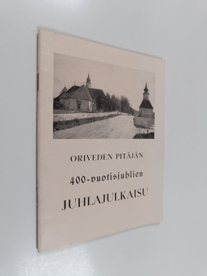 Oriveden pitäjän 400-vuotisjuhlien juhlajulkaisu