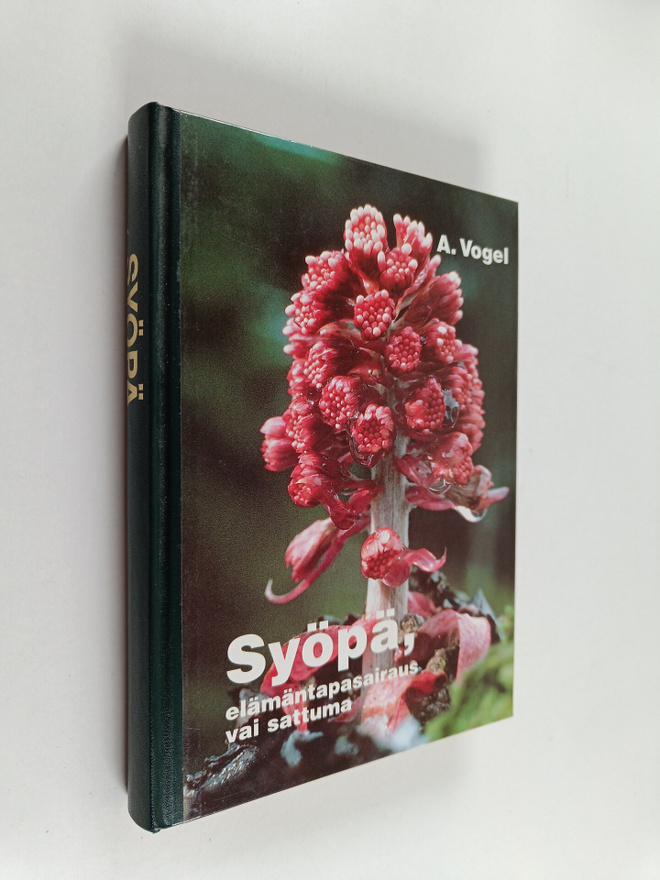 A. Vogel : Syöpä, elämäntapasairaus vai sattuma