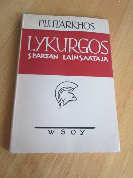 LYKURGOS SPARTAN LAINSÄÄTÄJÄ : PLUTARKHOS v 1942
