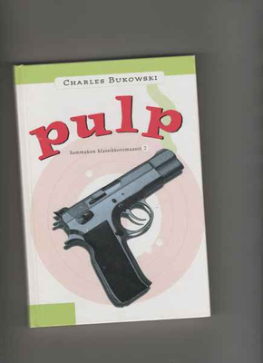 Bukowski, Charles: Pulp, Sammakko 2000, yvk. , K4