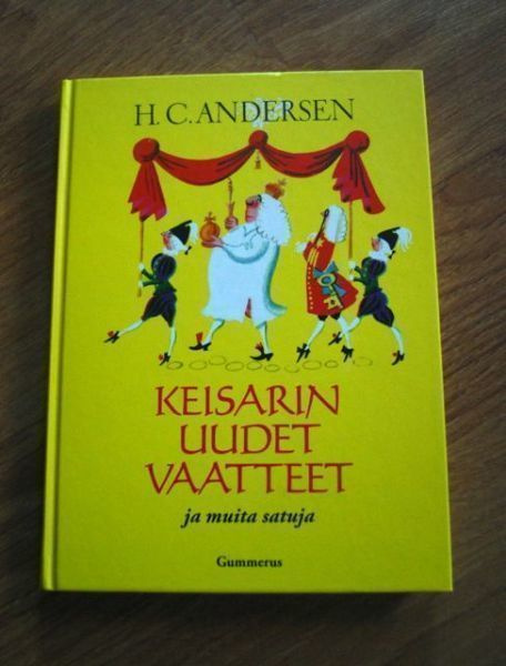 H.C. Andersen - Keisarin uudet vaatteet ja muita satuja