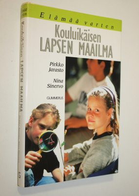 Pirkko Jarasto : Kouluikäisen lapsen maailma