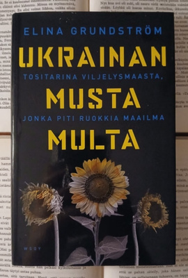 Elina Grundström - Ukrainan musta multa (sid.)