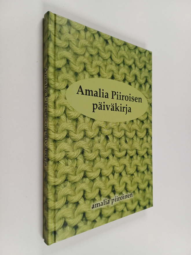 Amalia Piiroinen : Amalia Piiroisen päiväkirja : arkissii...