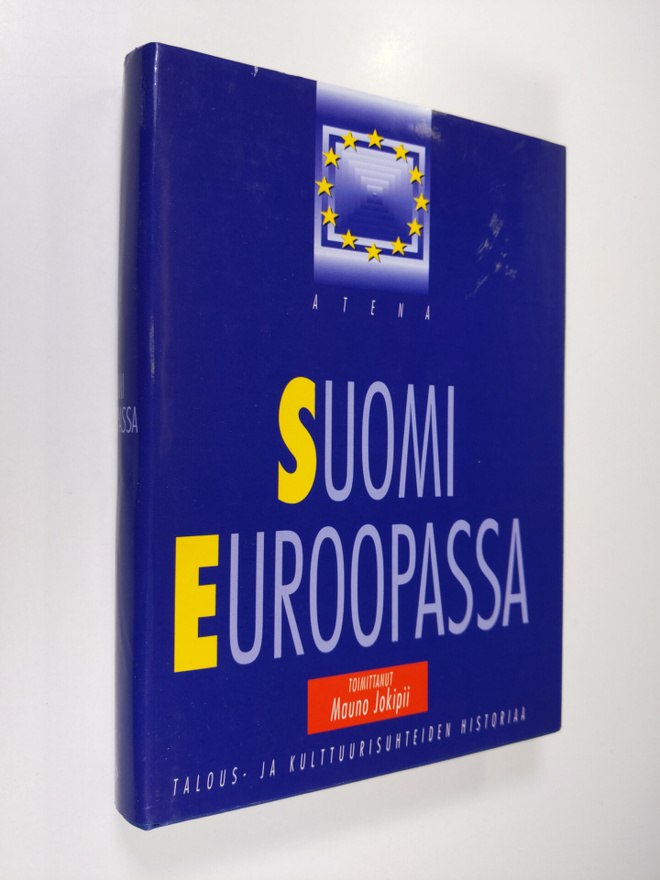 Mauno Jokipii : Suomi Euroopassa : talous- ja kulttuurisu...